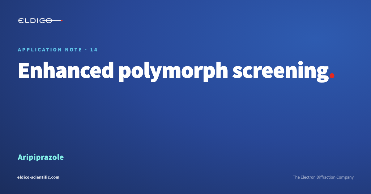 Application Note 14 – Enhanced polymorph screening using electron diffraction